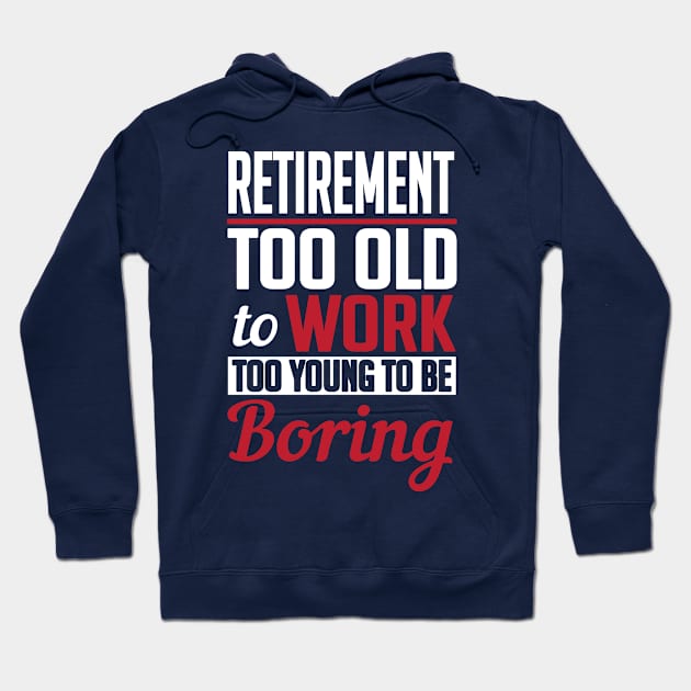 Retirement too young to be boring (white) Hoodie by nektarinchen